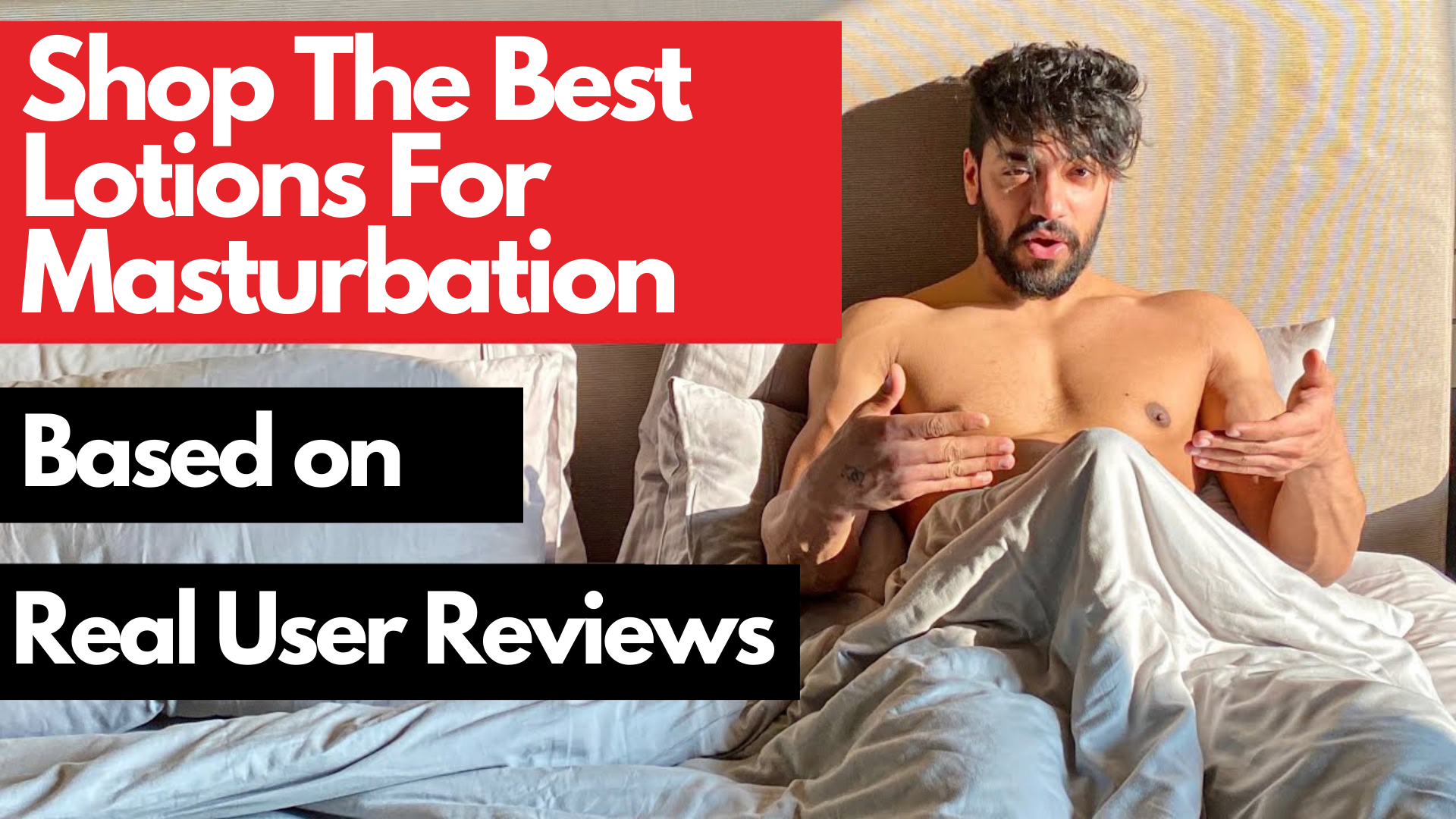 Shop The Best Lotions For Masturbation Based On Real User Reviews