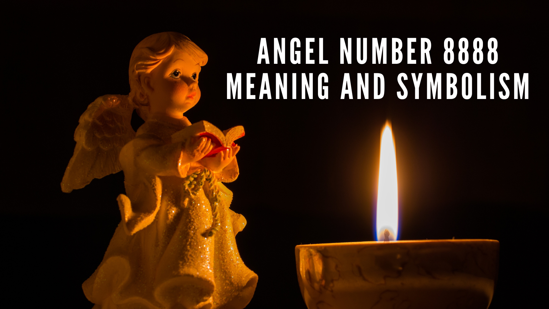 An angel figurine and a candle with words Angel Number 8888 Meaning And Symbolism