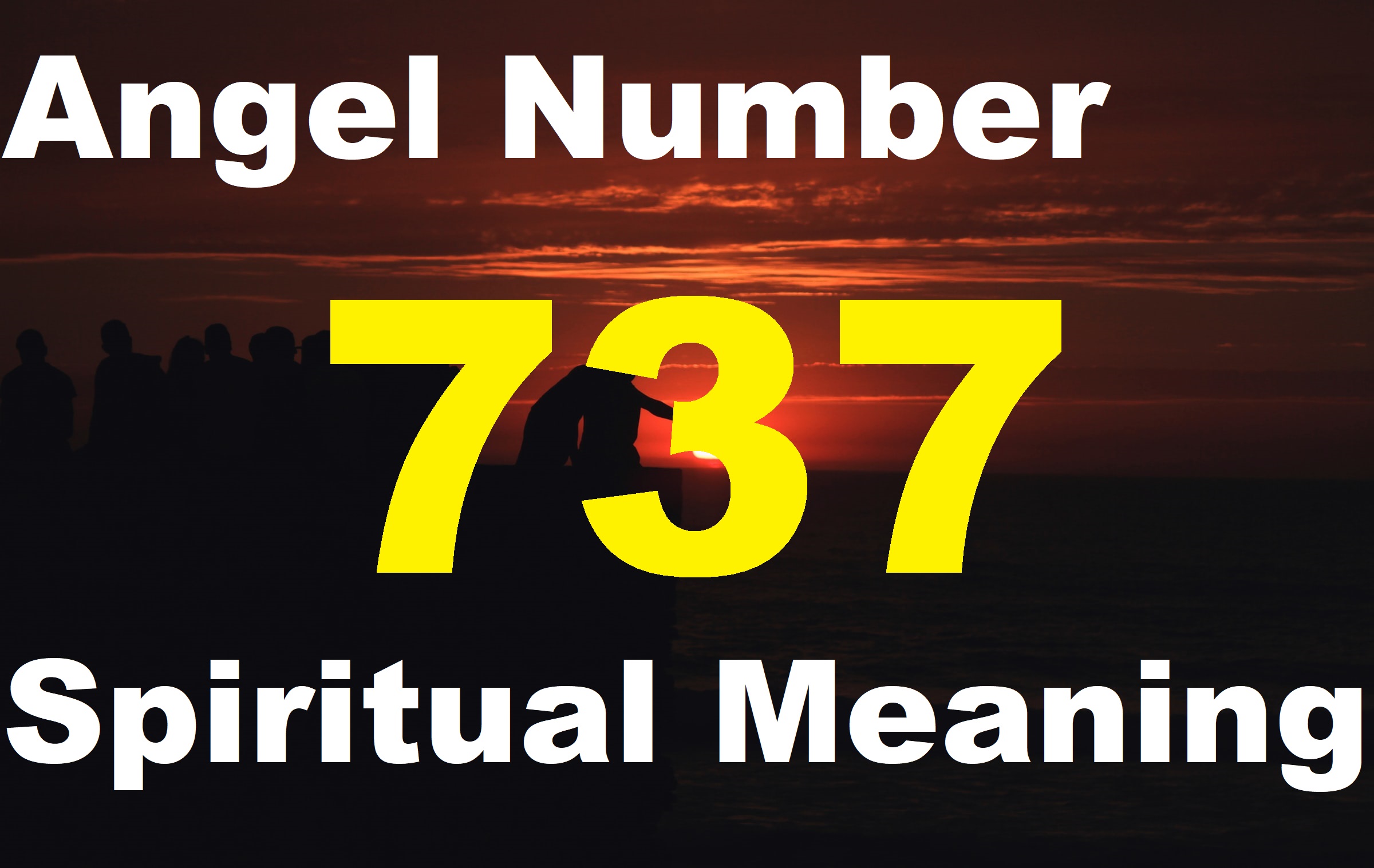 Angel Number 737 Spiritual Meaning with a background of people looking at a sunset