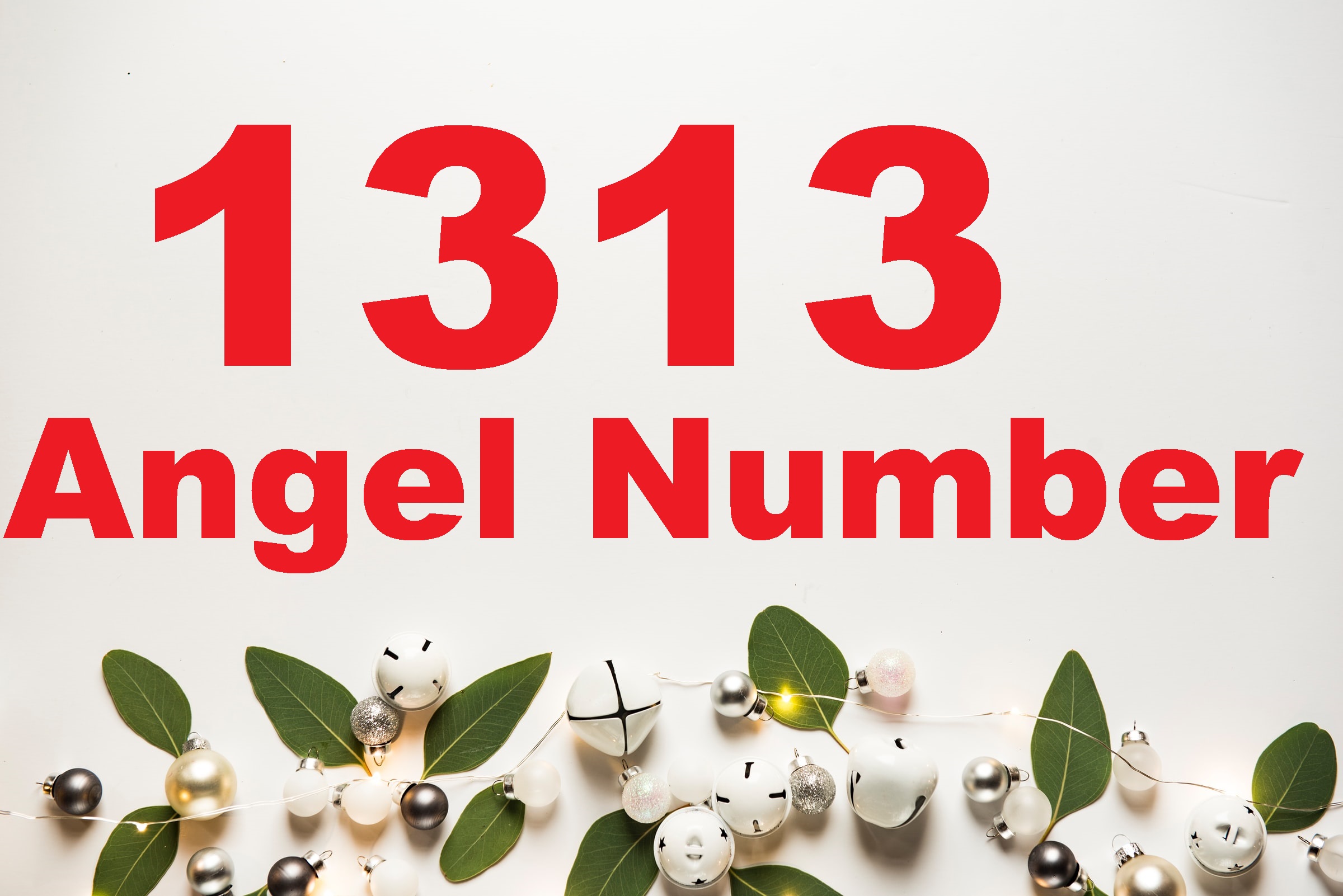 1313 Angel Number Represents New Beginnings