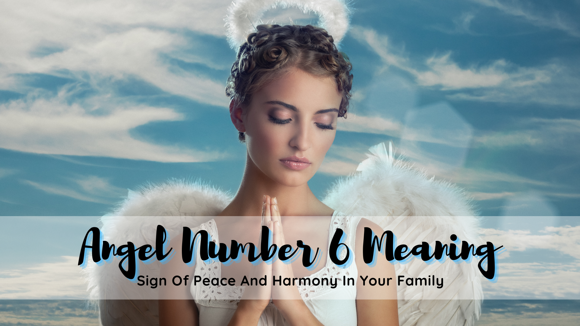 Angel Number 6 Meaning - Sign Of Peace And Harmony In Your Family