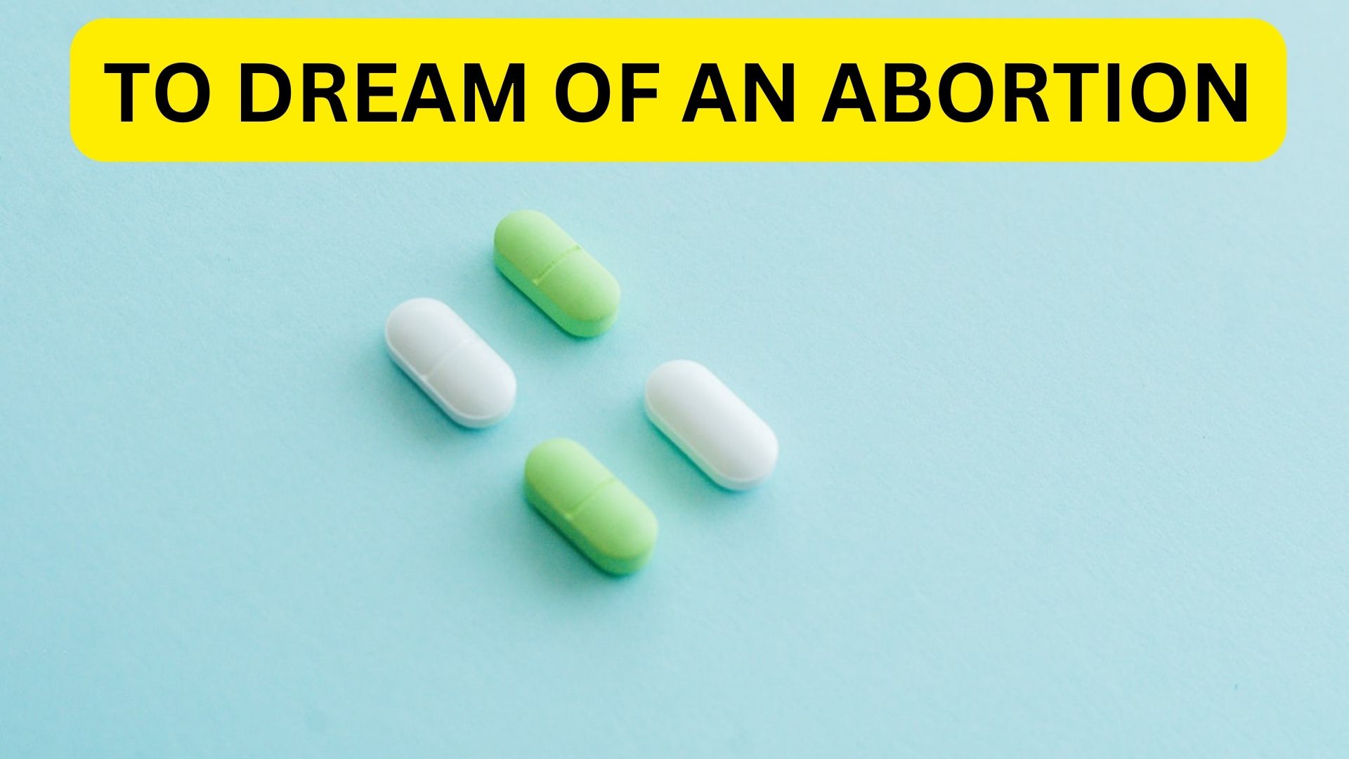 To Dream Of An Abortion Symbolism - Failure And Hopelessness