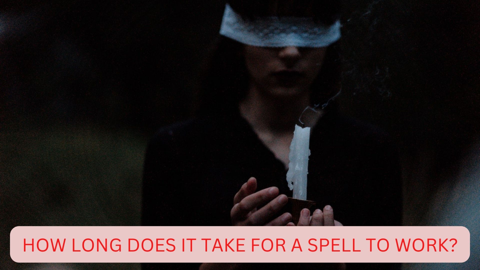 How Long Does It Take For A Spell To Work?