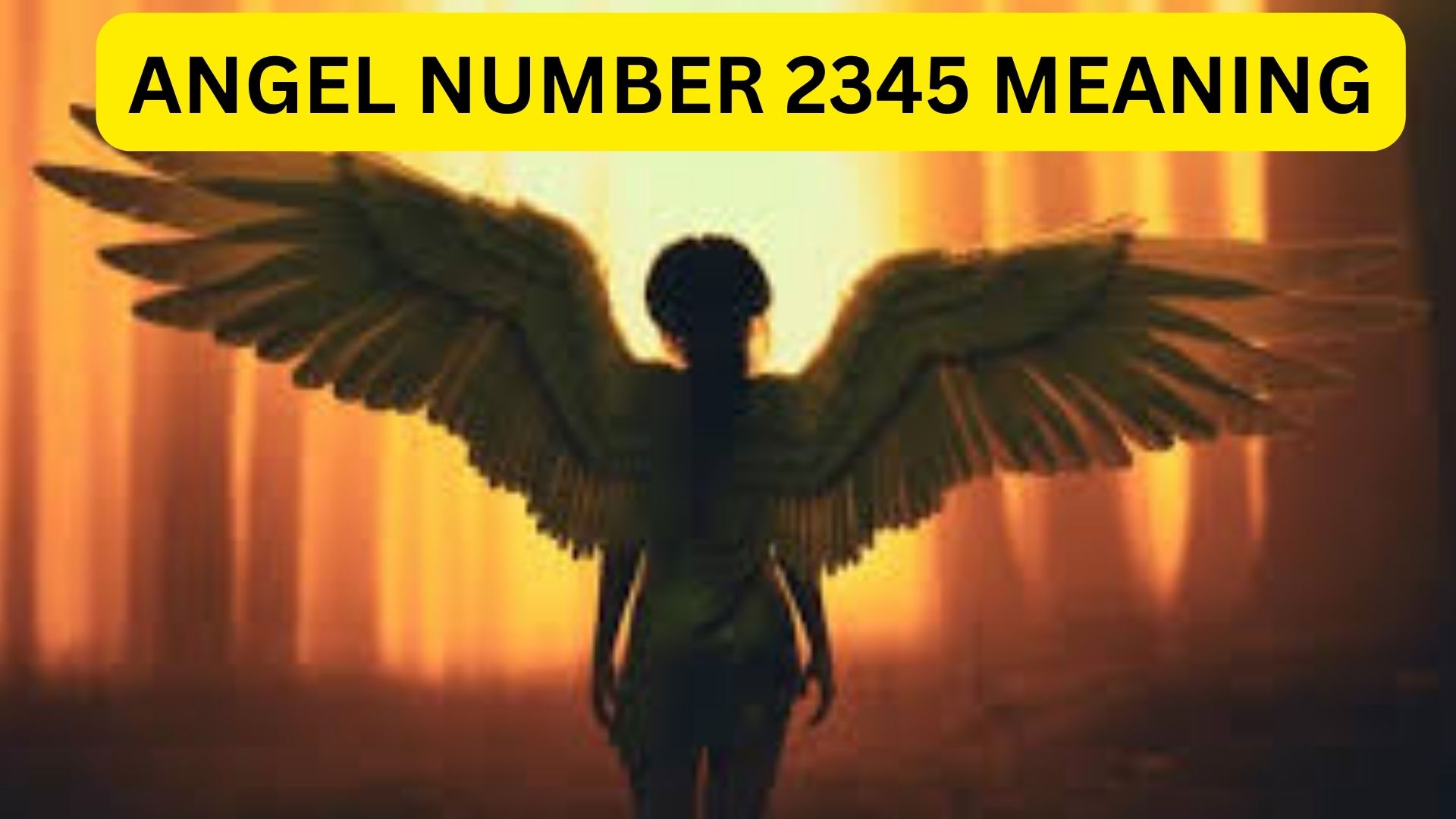 Angel Number 2345 Meaning - Symbolism And Spiritual Interpretation