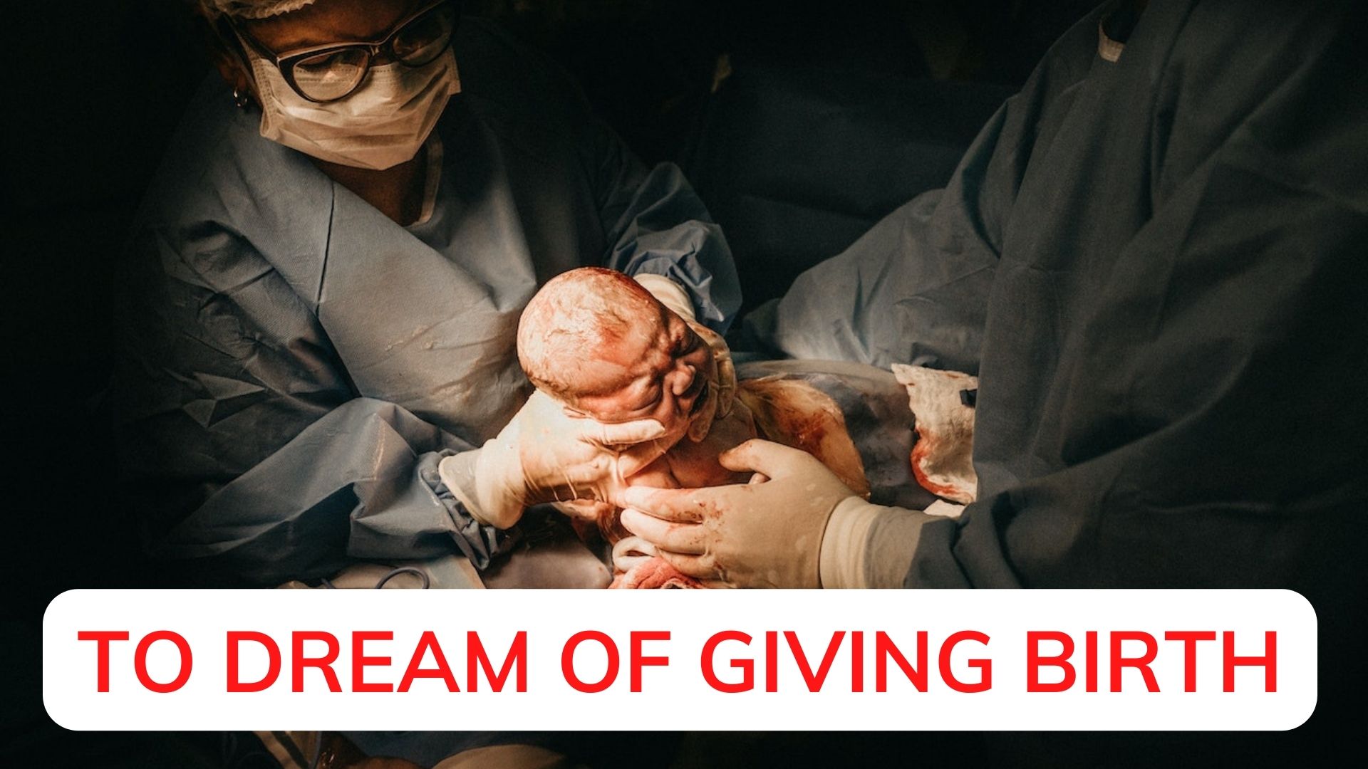 To Dream Of Giving Birth - Denotes A New Beginning