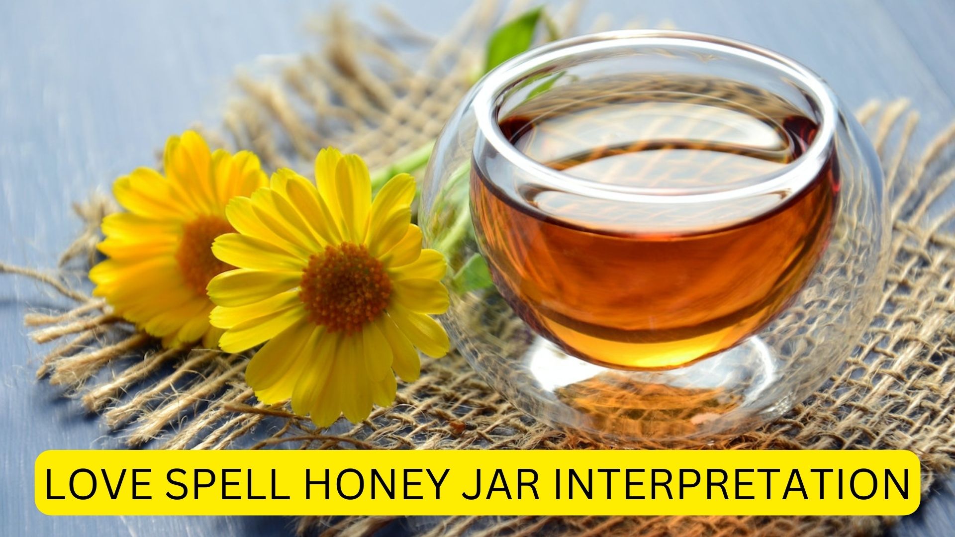 The Best Love Spell Honey Jar That Will Surely Work