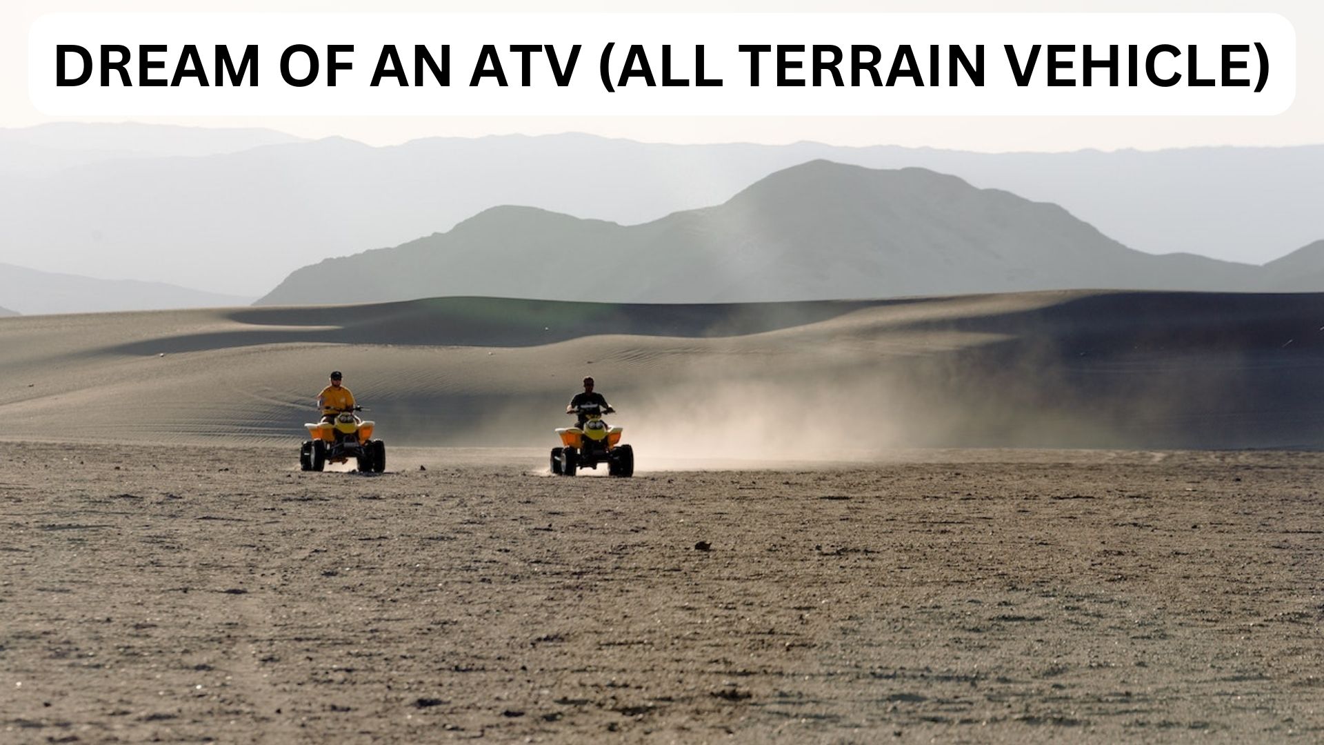 Dream Of An ATV (All Terrain Vehicle) - Represents Adventure And Challenge