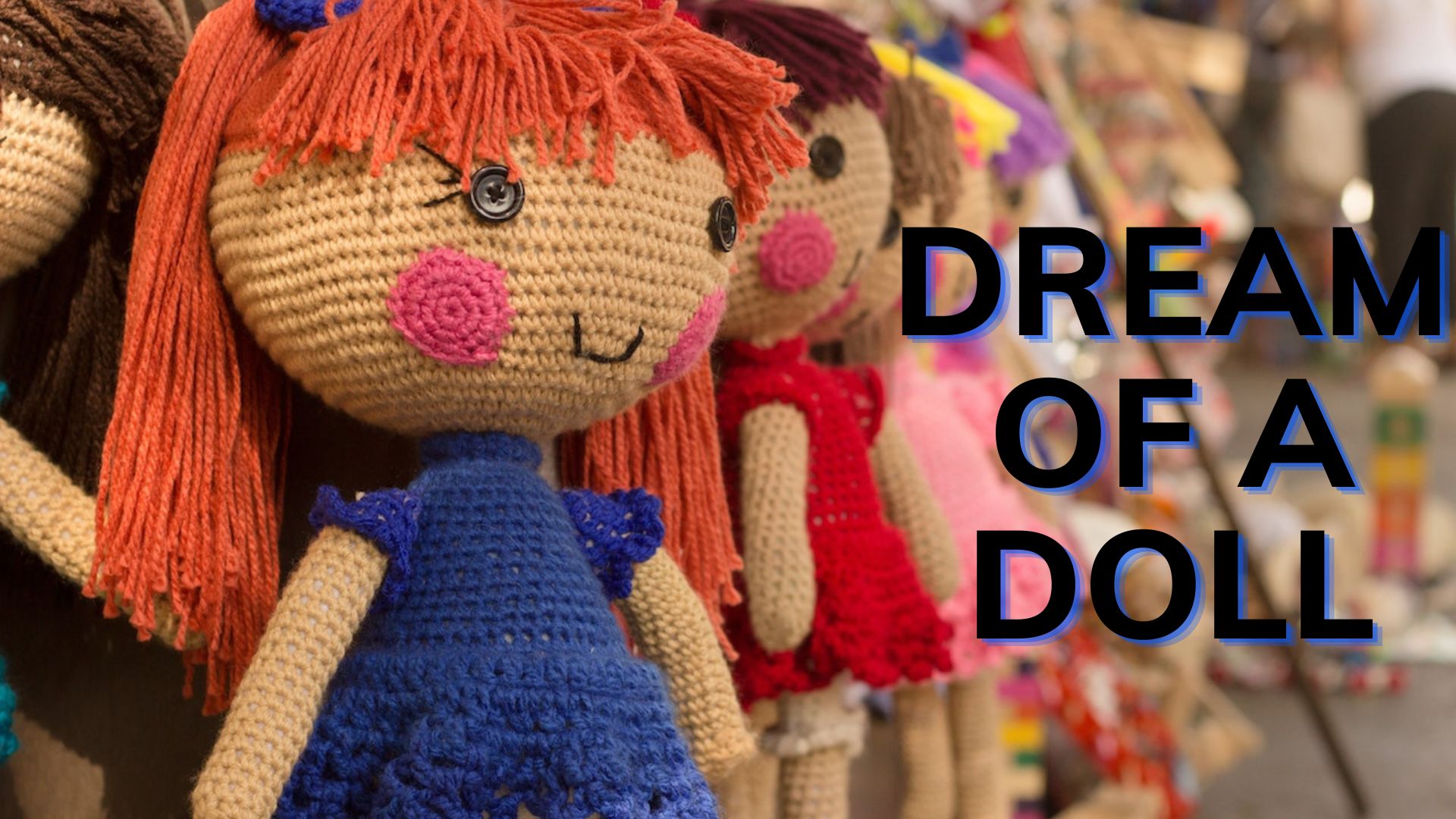Dream Of A Doll - It Usually Represents Your Childhood