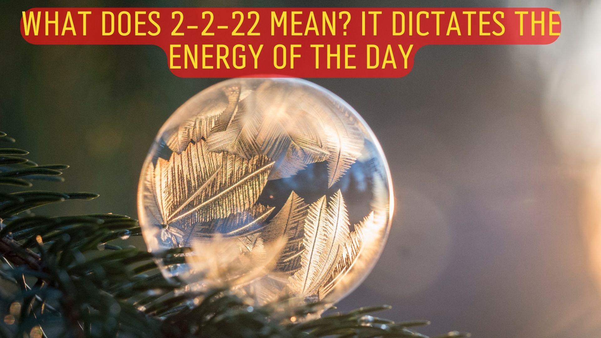 What Does 2-2-22 Mean? It Dictates The Energy Of The Day
