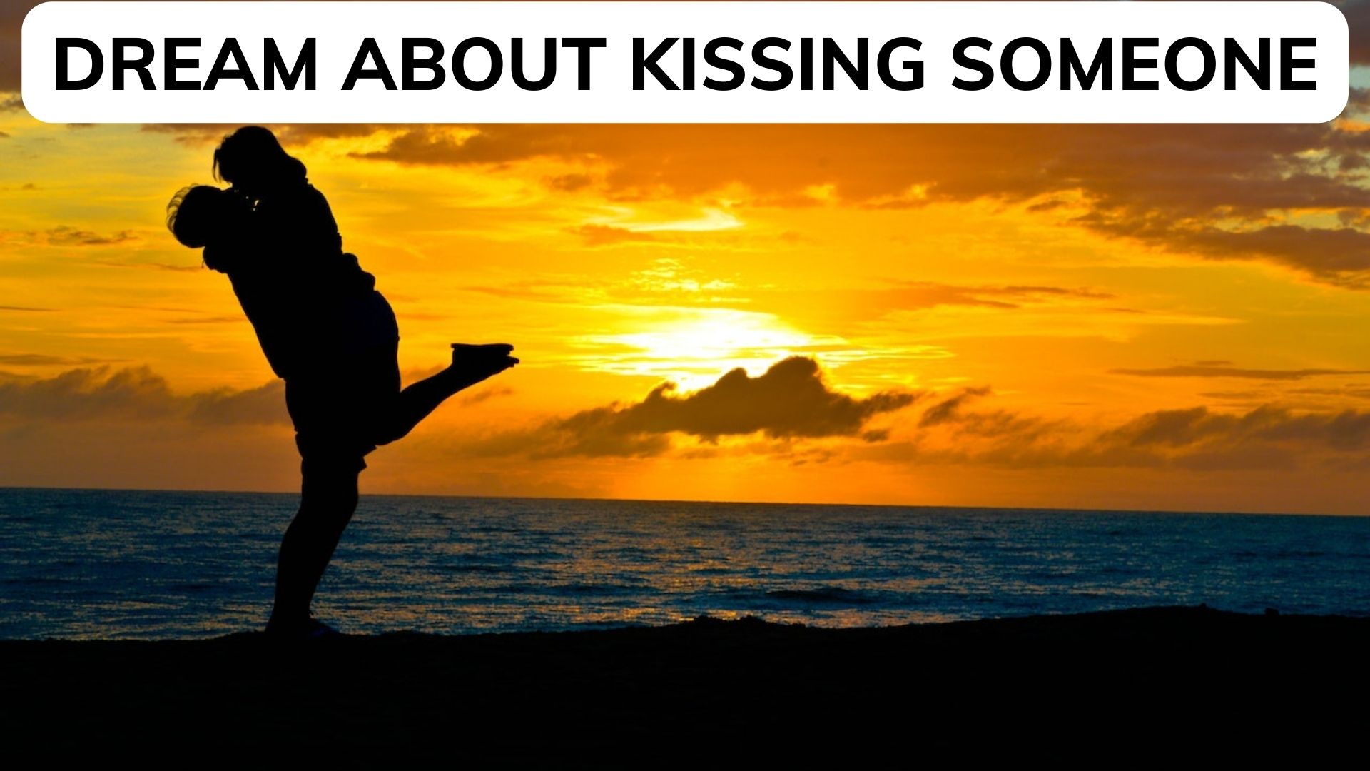 Dream About Kissing Someone - An Indication Of Spirituality