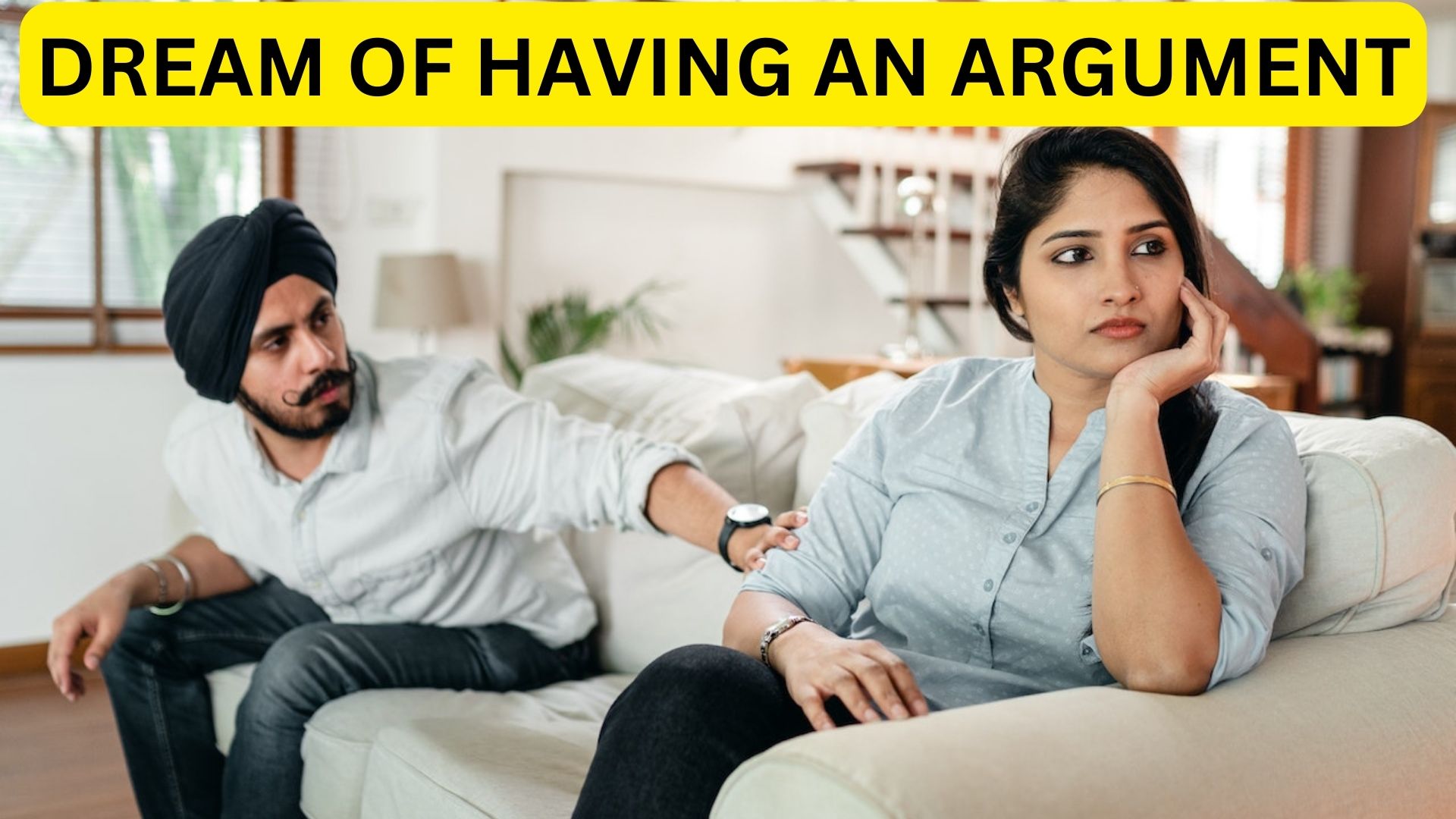Dream Of Having An Argument - A Sign Of Unresolved Issues