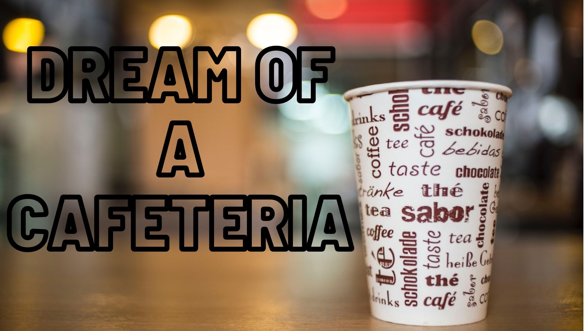 Dream Of A Cafeteria - You Are Trying To Steer Your Friends