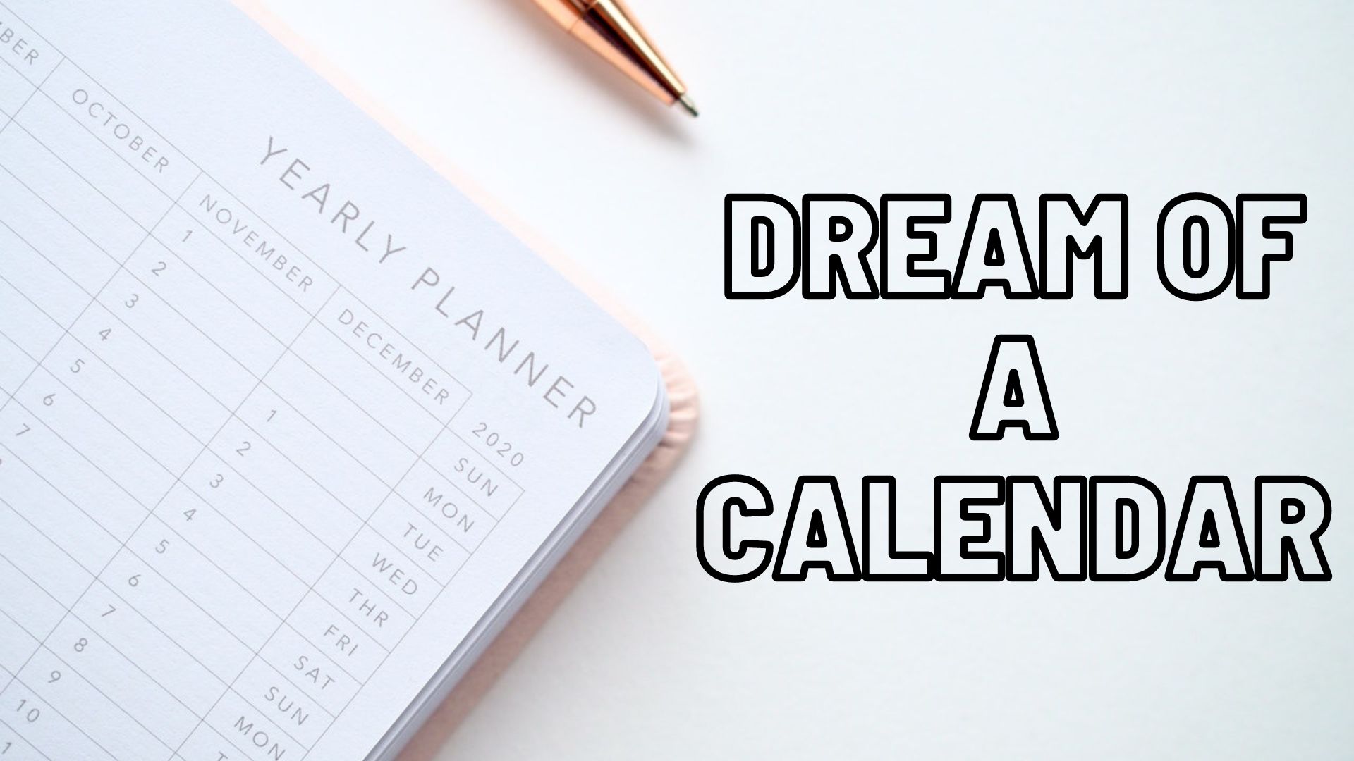 Dream Of A Calendar - Represent Persistence And Patience