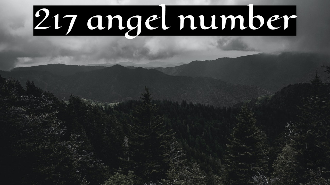 217 Angel Number - Inspire Your Thoughts And Dreams