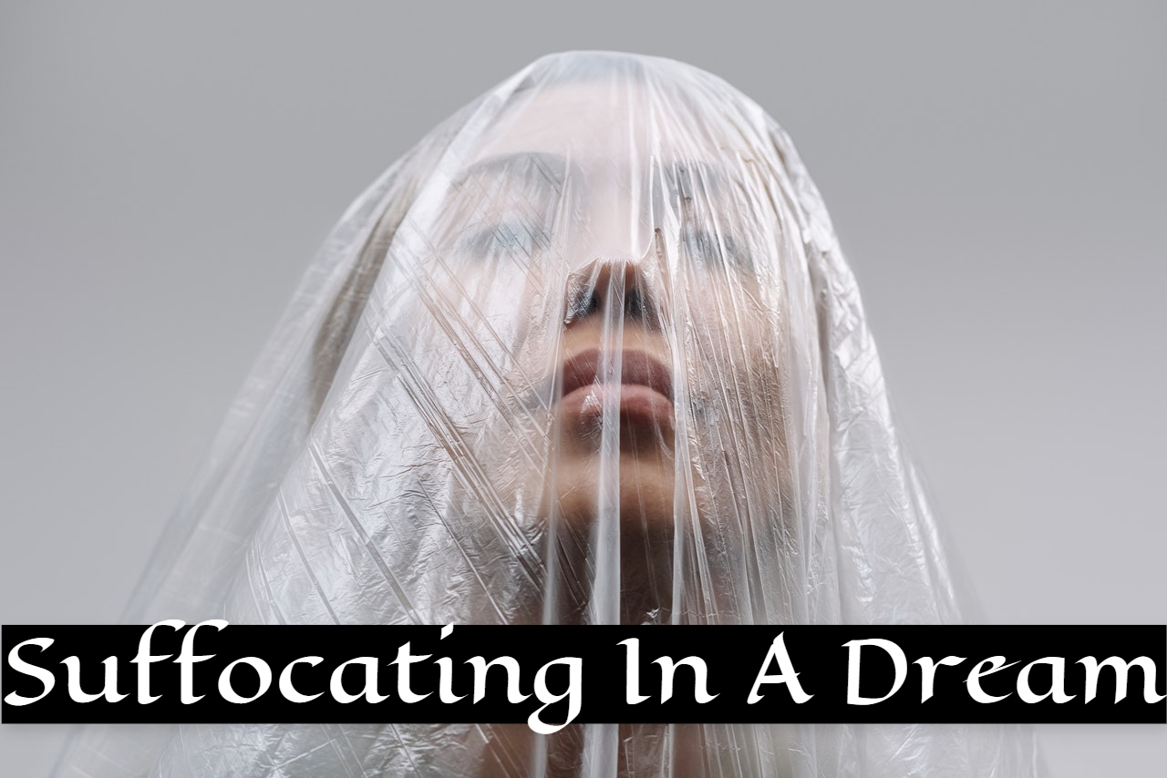 Suffocating In Dream - Symbolizes Your Fear And Anxiety