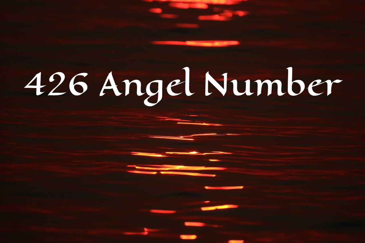 426 Angel Number - Carries A Message Of Peace, Reassurance, And Support