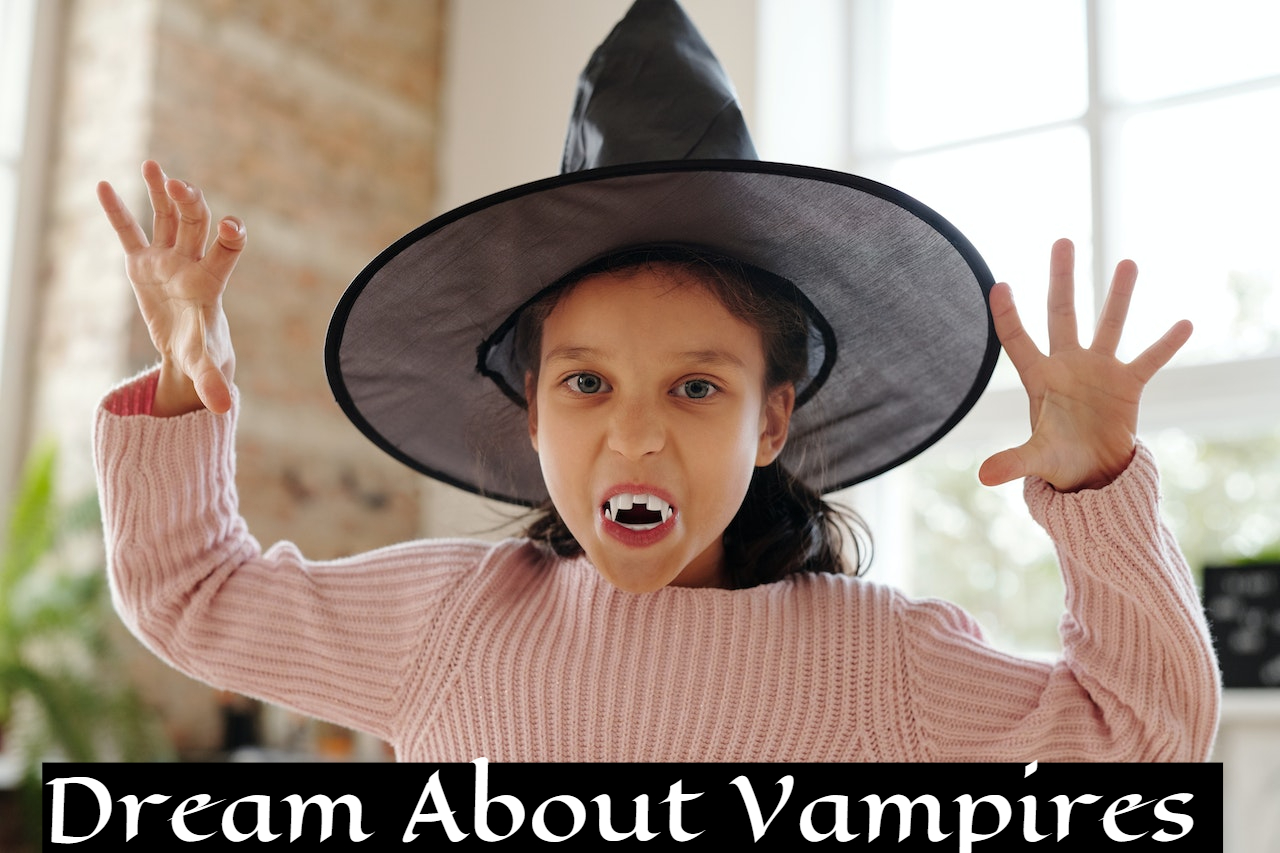 Dream About Vampires - Represents Longevity