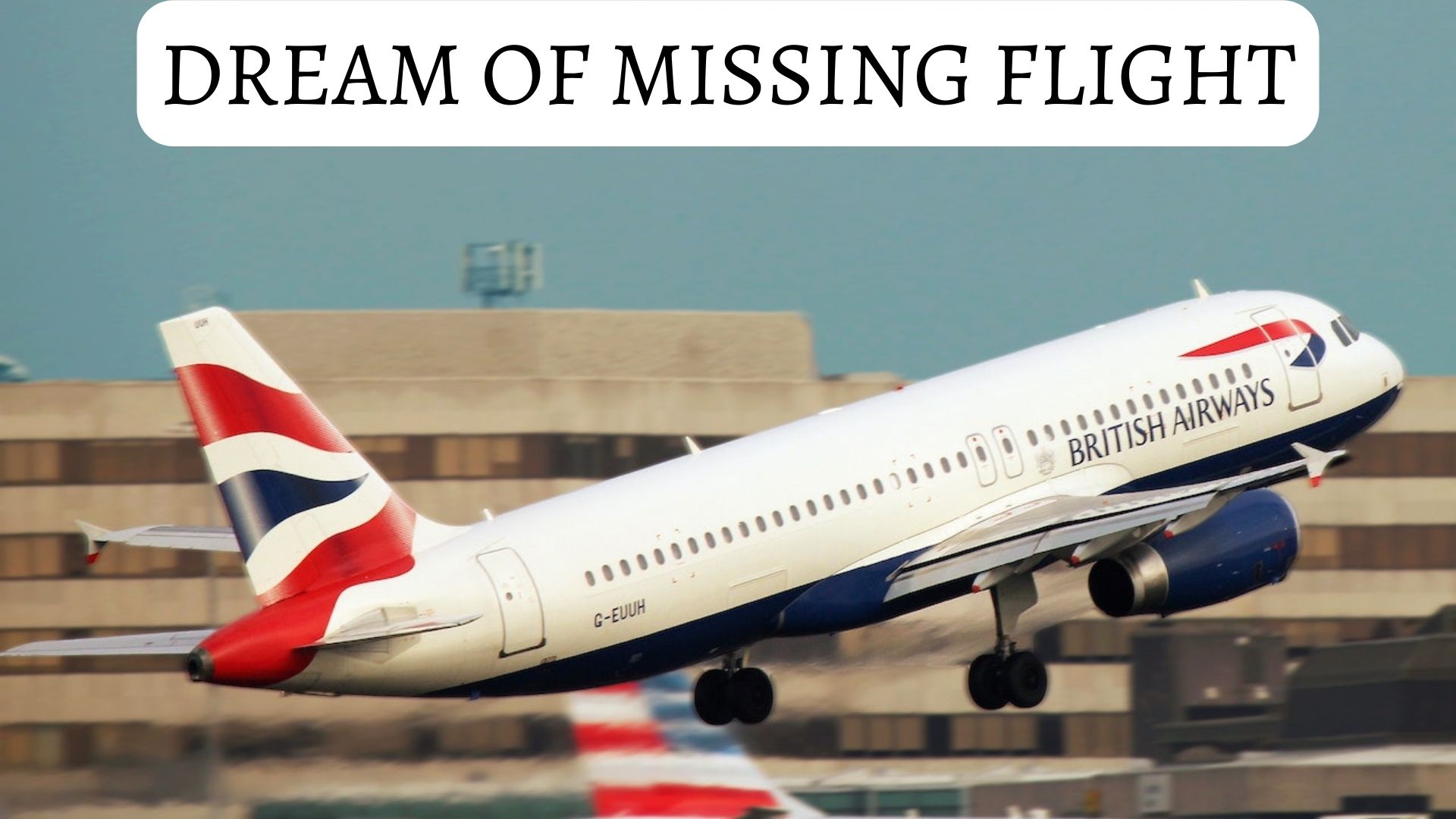 Dream Of Missing Flight - Meaning & Symbolism