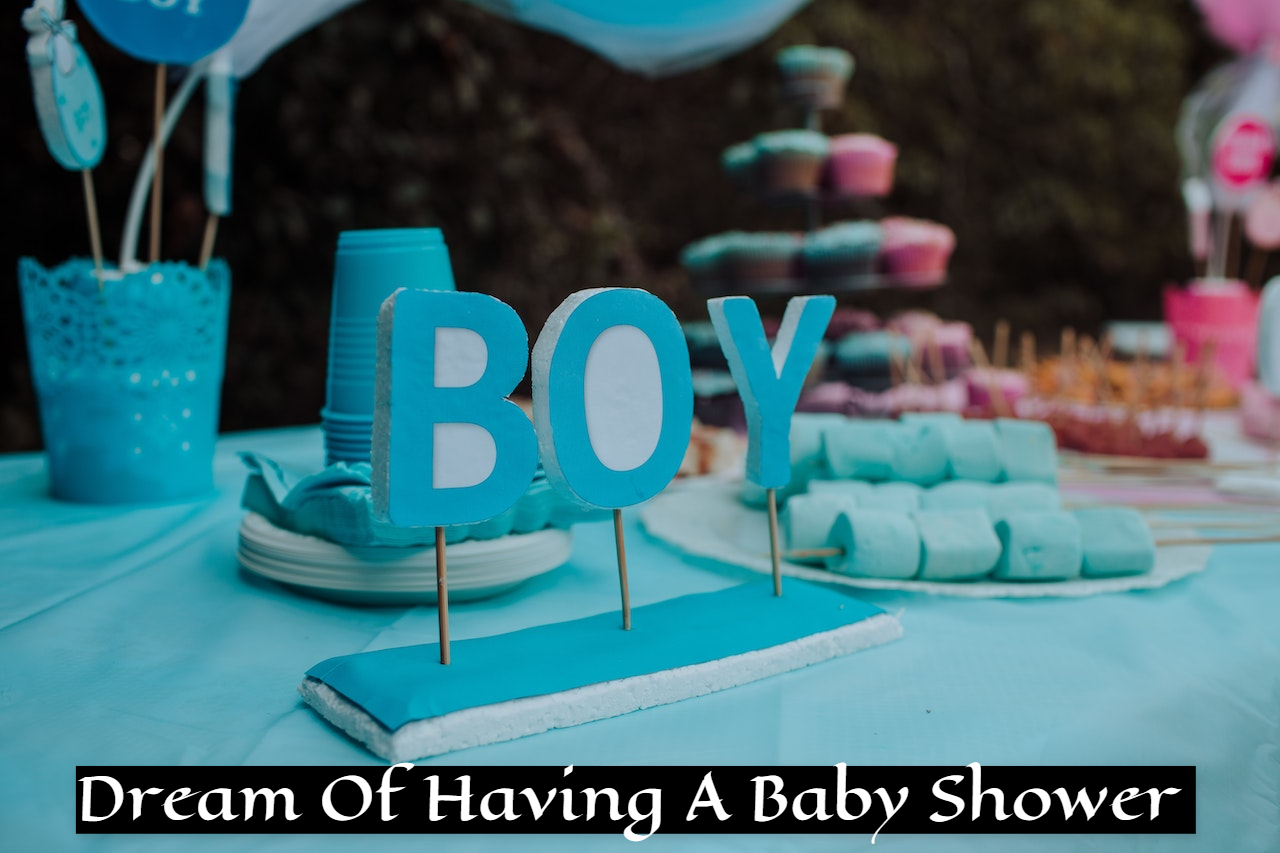 Dream Of Having A Baby Shower Indicates Your Helpful And Kind Nature