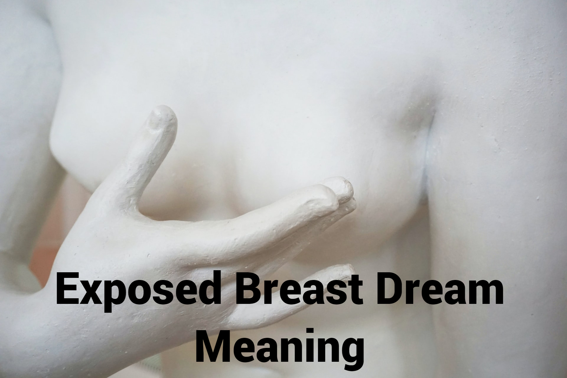 Exposed Breast Dreams Meaning & Interpretations