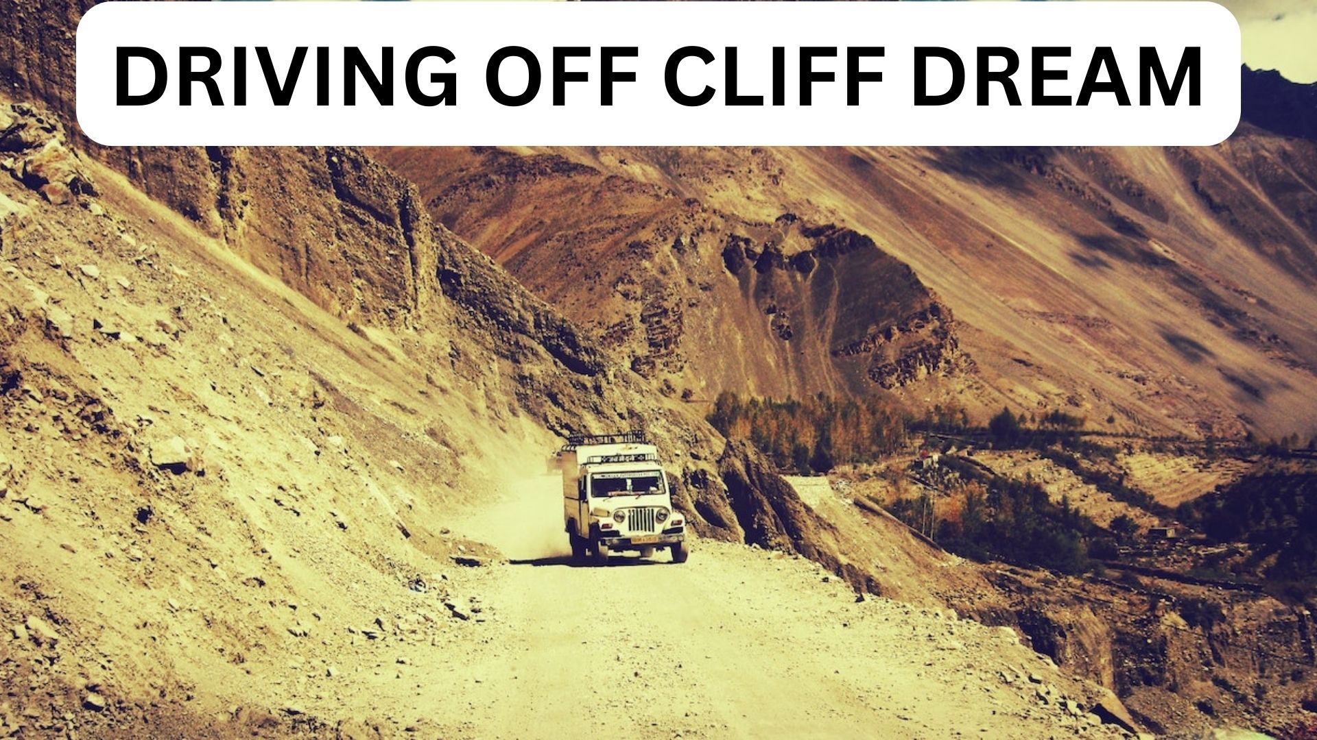 Driving Off Cliff Dream - A Warning From Your Subconscious