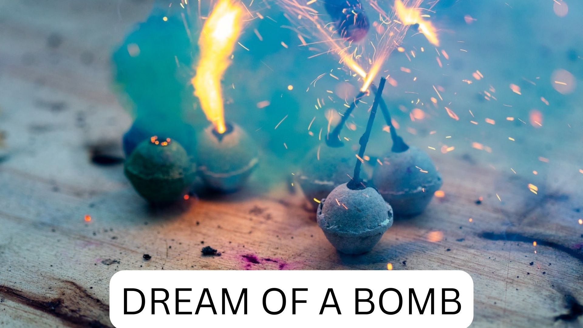 Dream Of A Bomb - Difficulty In Managing Your Anger