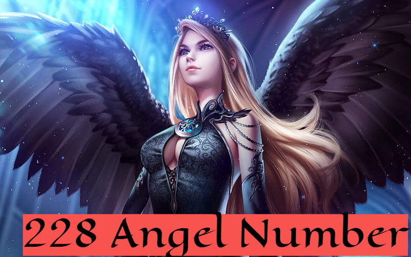 228 Angel Number - Encourages You To Believe In Your Worth