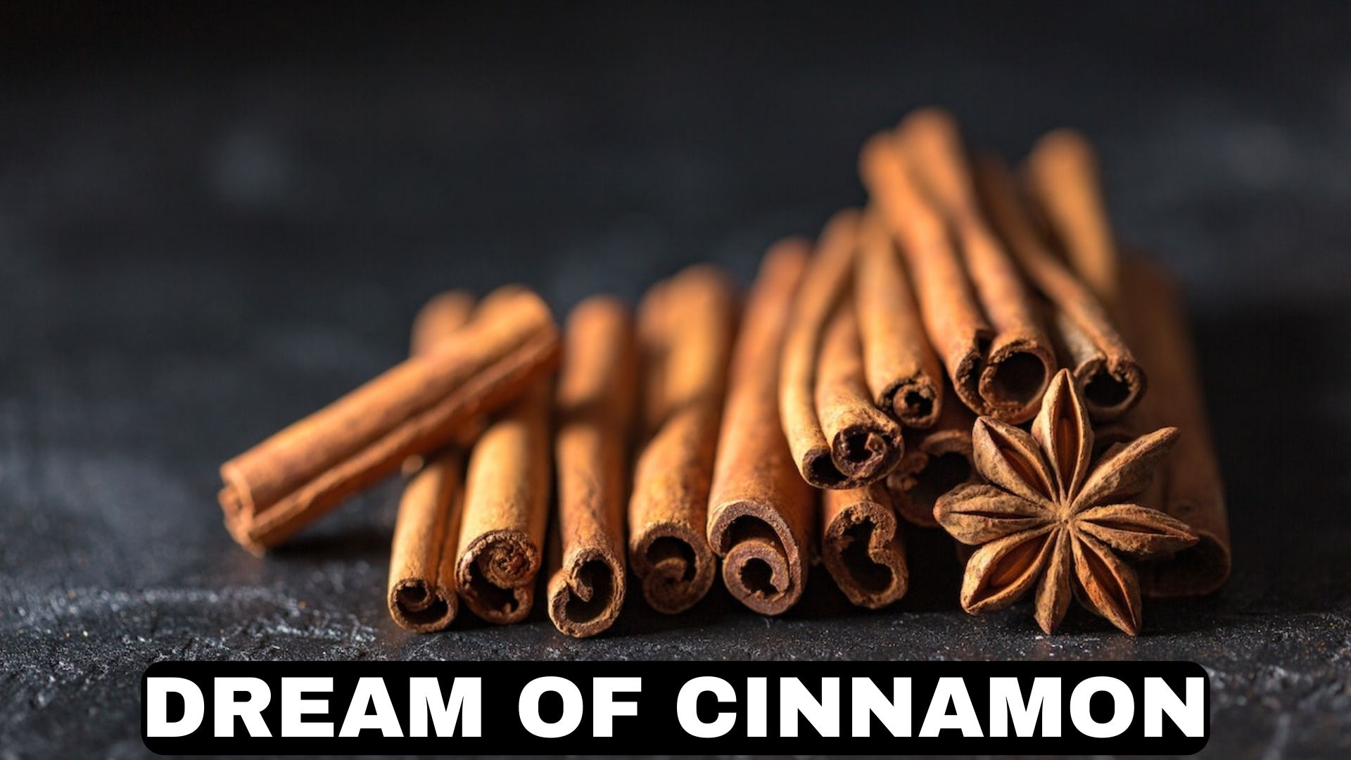 Dream Of Cinnamon - A Symbol For Love And Care