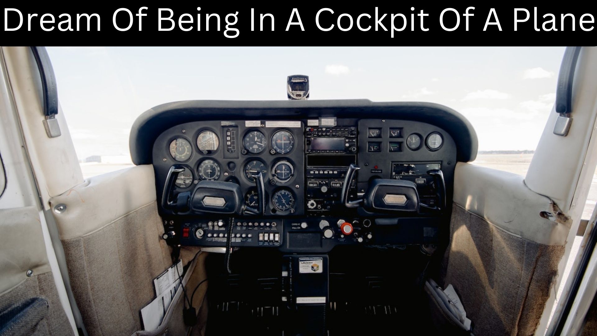 Dream Of Being In A Cockpit Of A Plane - Interpretation And Meaning