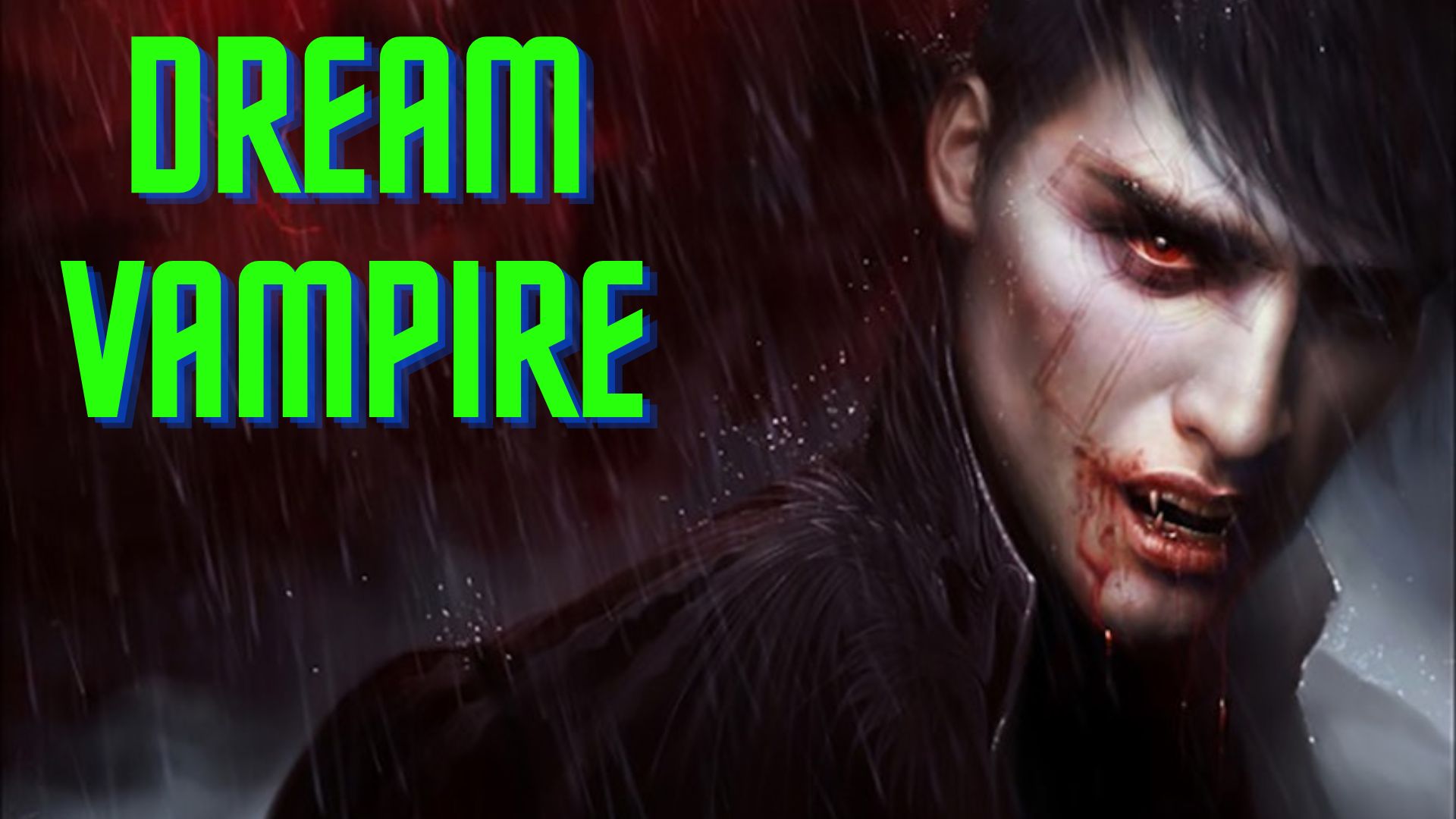 Dream Vampire - It Indicates Some Of Your Hidden Fears Or Desires