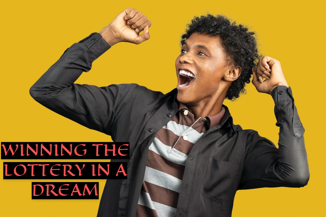 Winning The Lottery In A Dream - Good News Is On The Way For You
