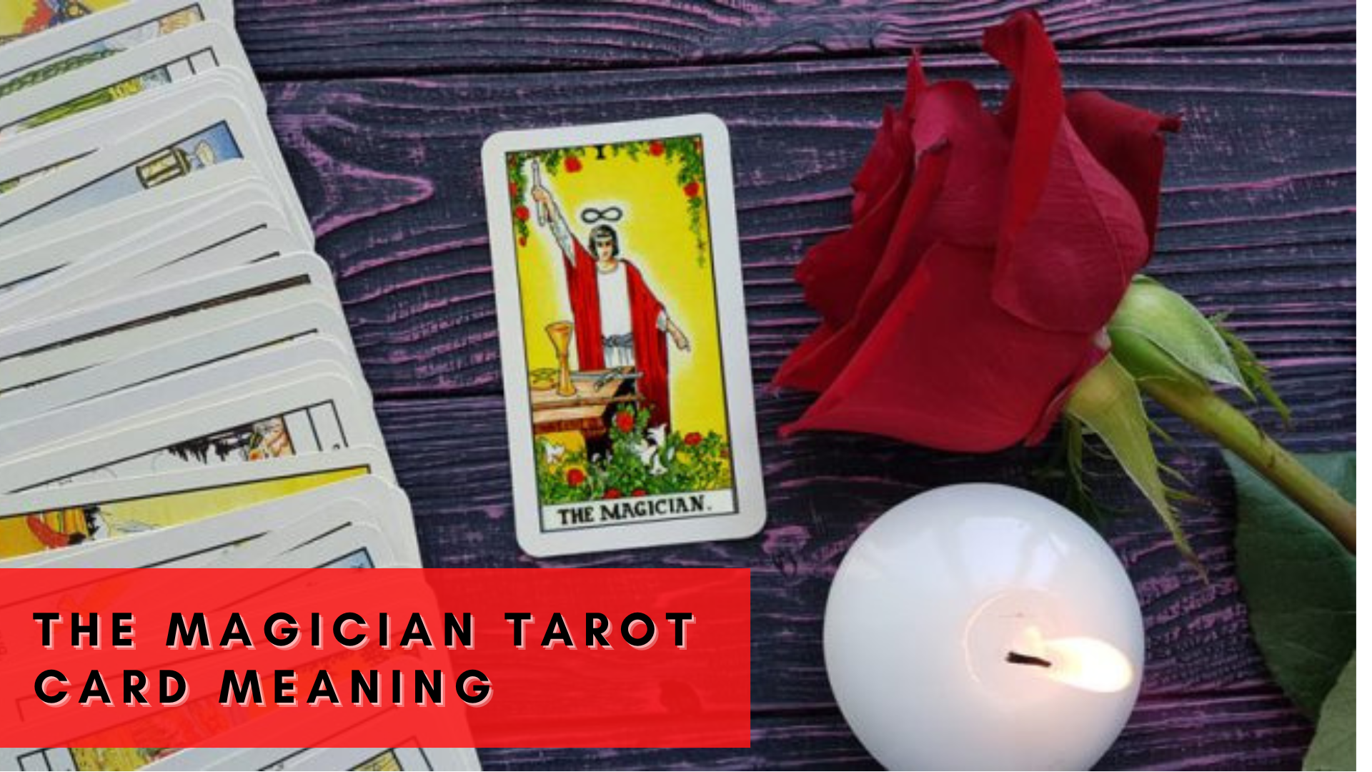 The Magician Tarot Card Meaning - Represents The Power Of Your Desires