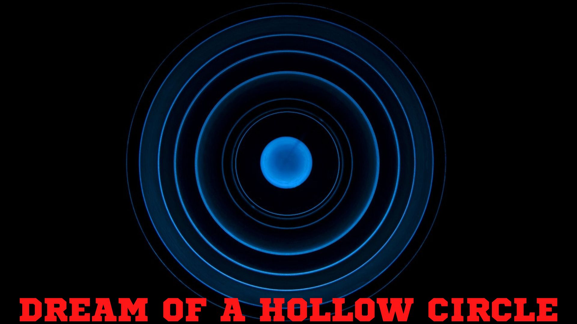 Dream Of A Hollow Circle - Symbolizes Cycle, Perfection, Completeness, And Reliability
