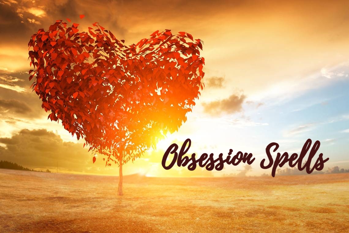 Obsession Spells - How Do They Help You?