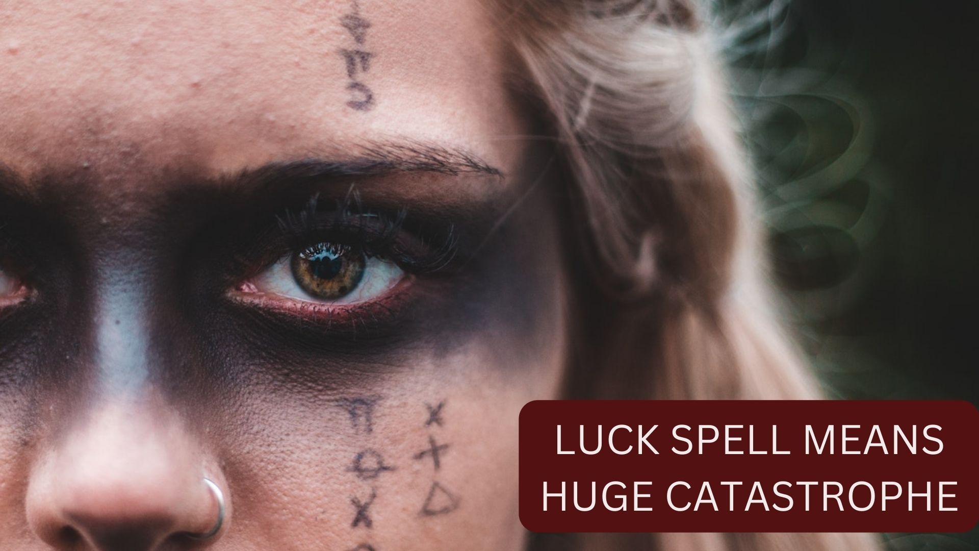 Luck Spell Meaning - Huge Catastrophe