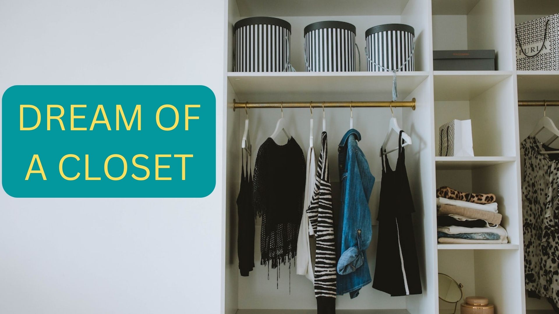 Dream Of A Closet - Show Things About Yourself That You Hide