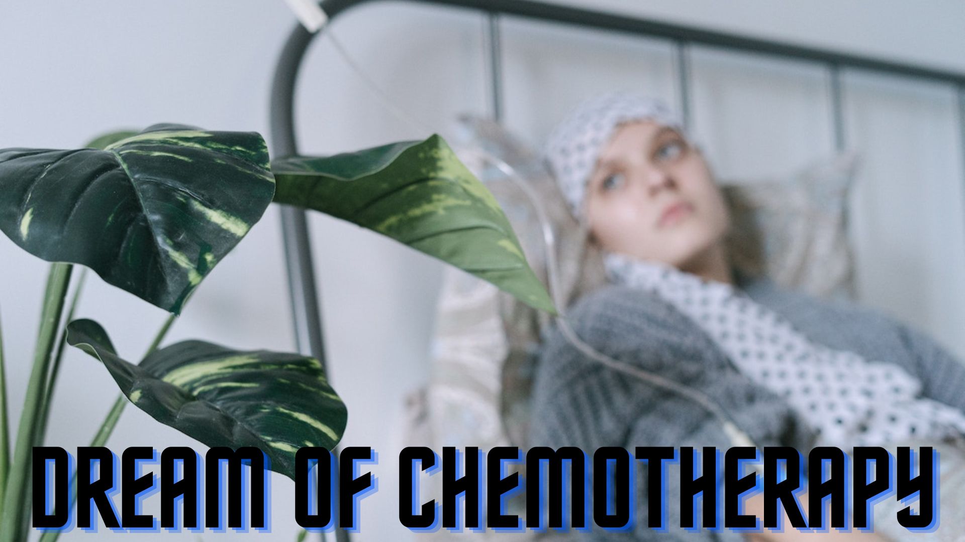 Dream Of Chemotherapy - Poor Handling Of Personal Matters