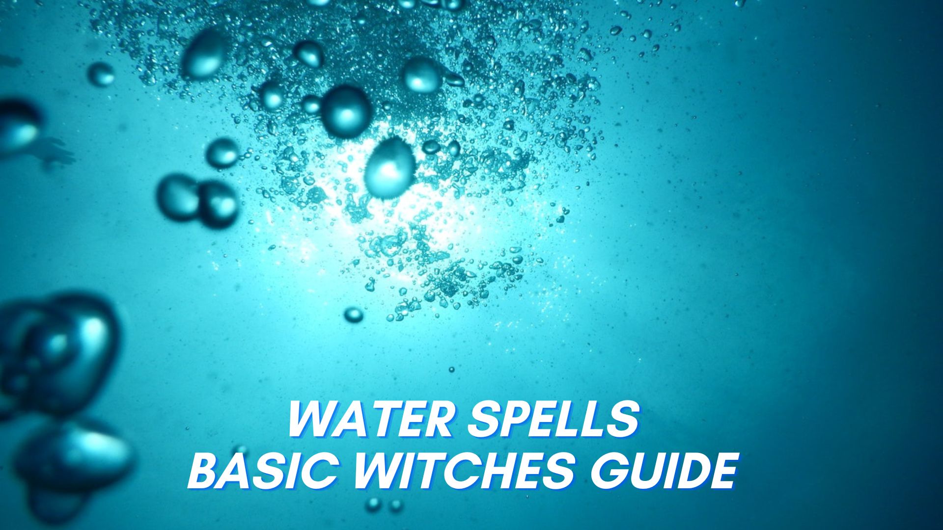 Water Spells - Basic Witches Guide