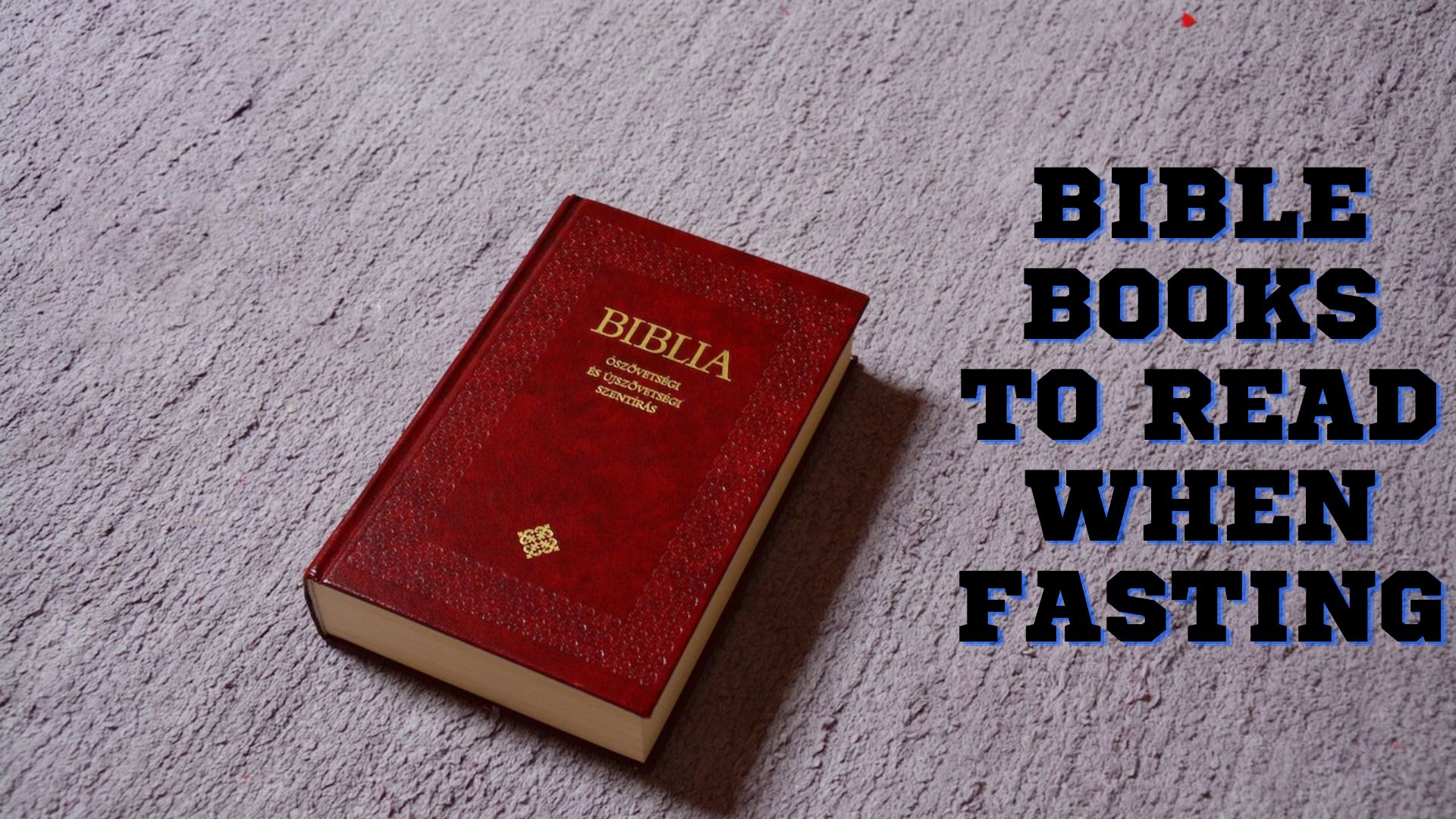 Bible Books To Read When Fasting