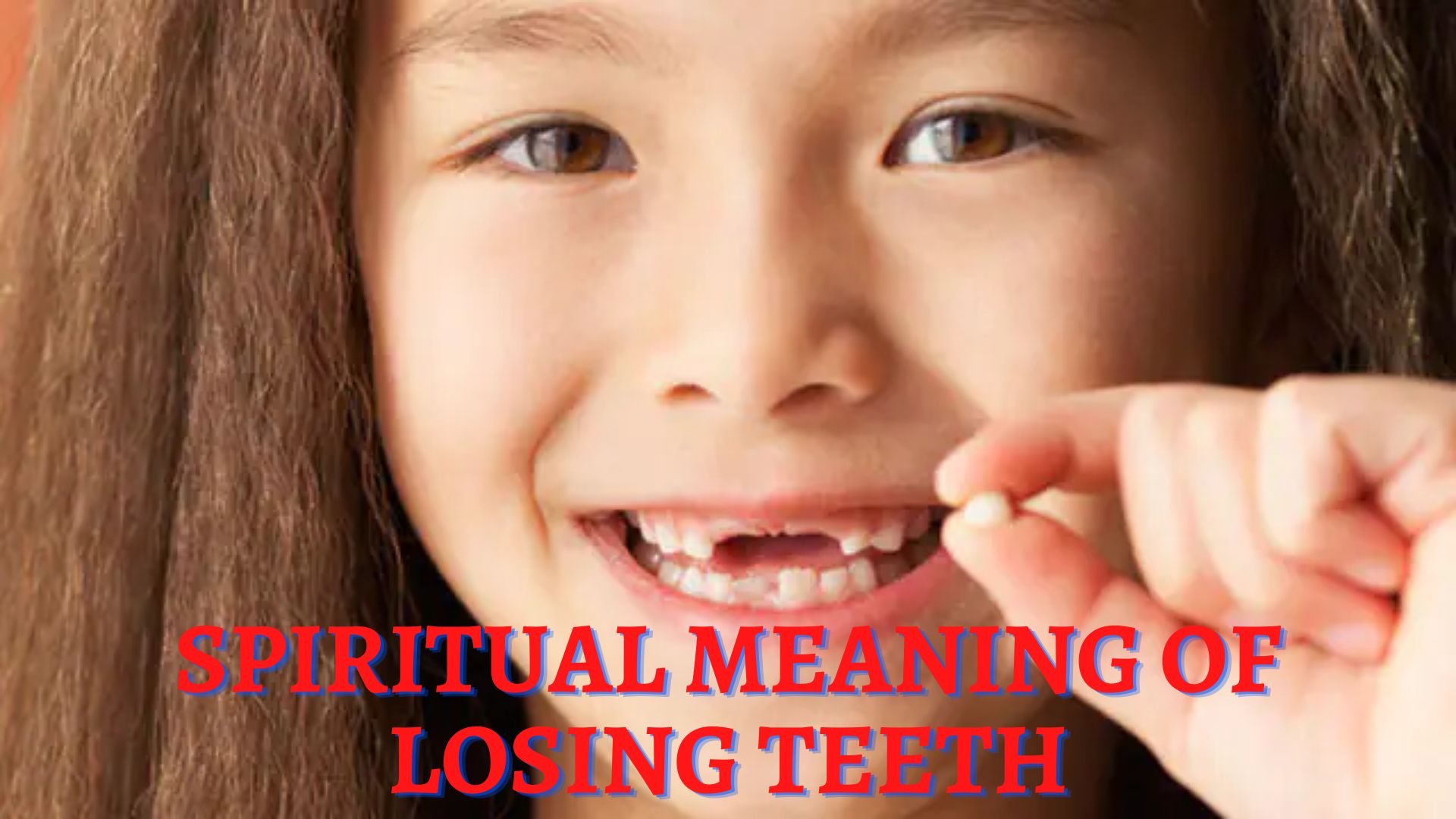 Spiritual Meaning Of Losing Teeth - Representing Fear And Oppression