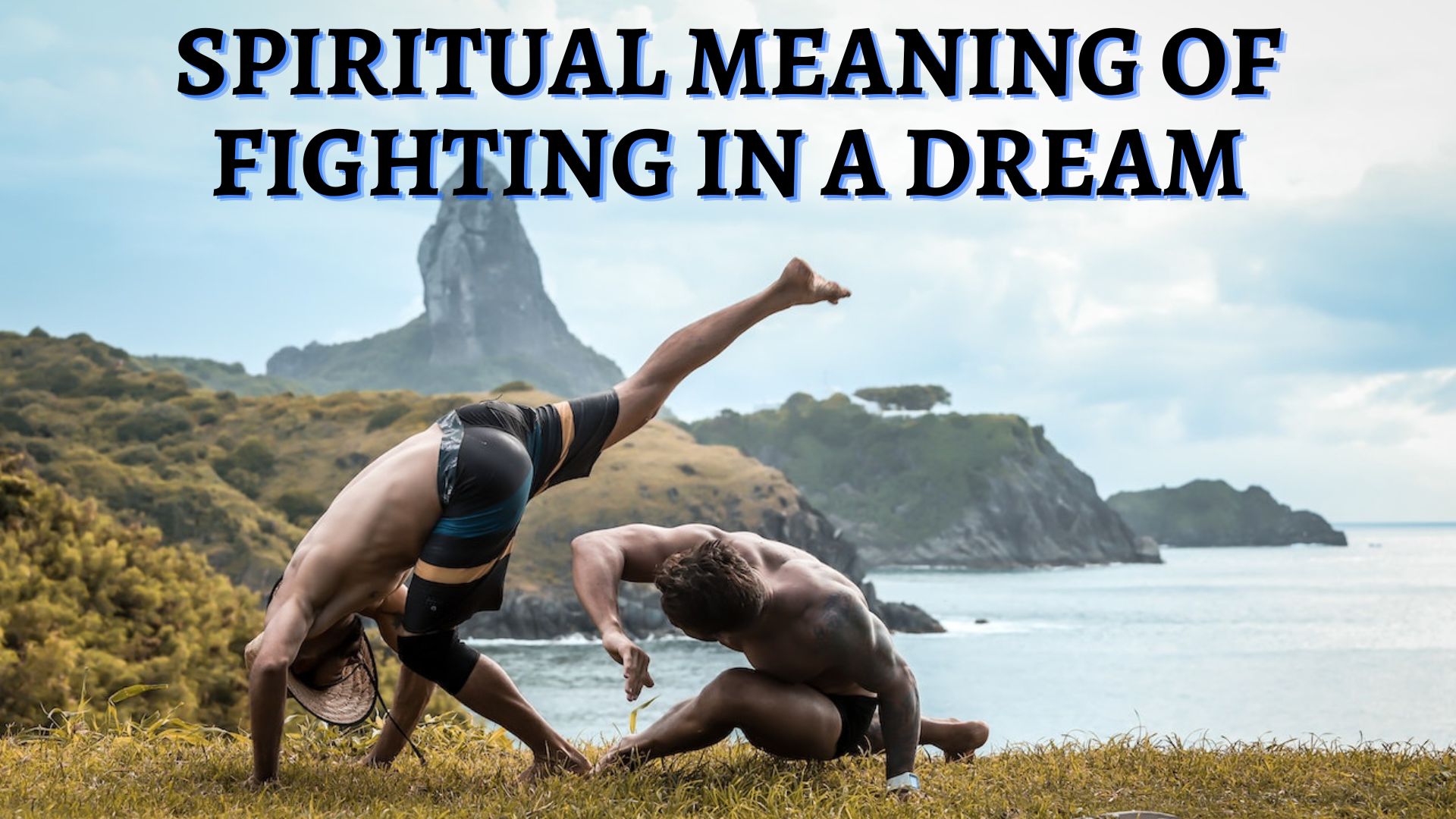 Spiritual Meaning Of Fighting In A Dream