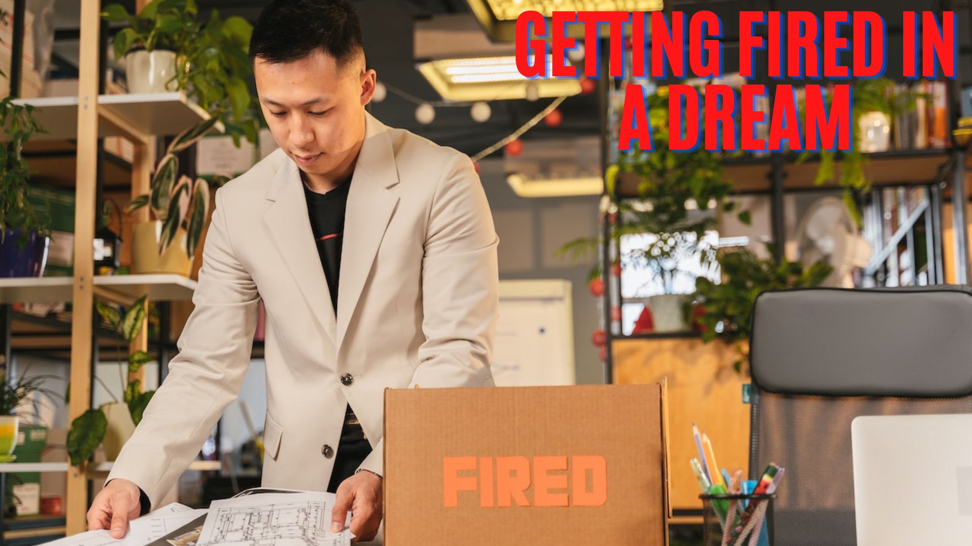Getting Fired In A Dream - A Sign Of Dissatisfaction