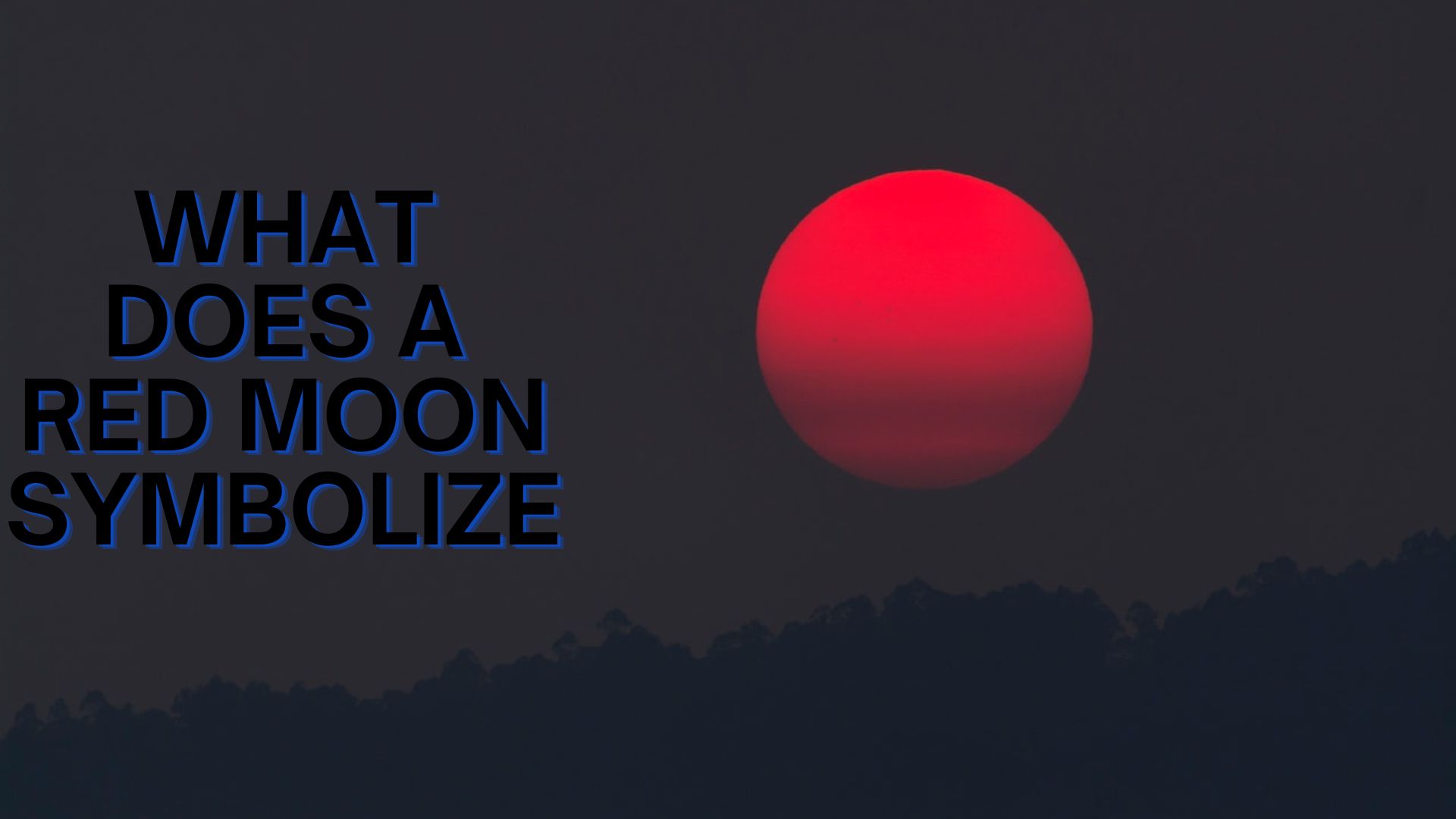 What Does A Red Moon Symbolize? Time To Let Go And Heal