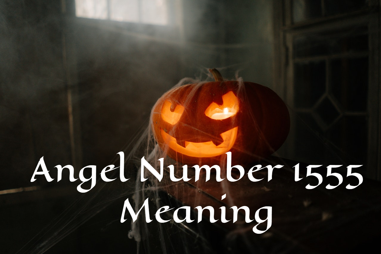 Angel Number 1555 Meaning - Symbolism And Spiritual Interpretation