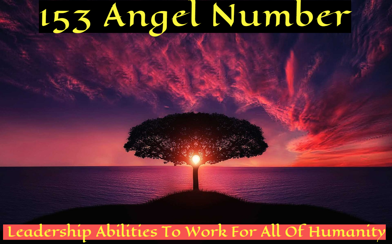 153 Angel Number - Symbolizes New Beginnings And Exciting Changes