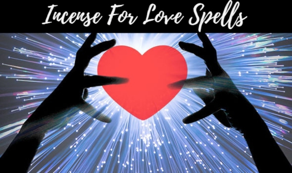 Incense For Love Spells - A Way To Attract The Love You Want
